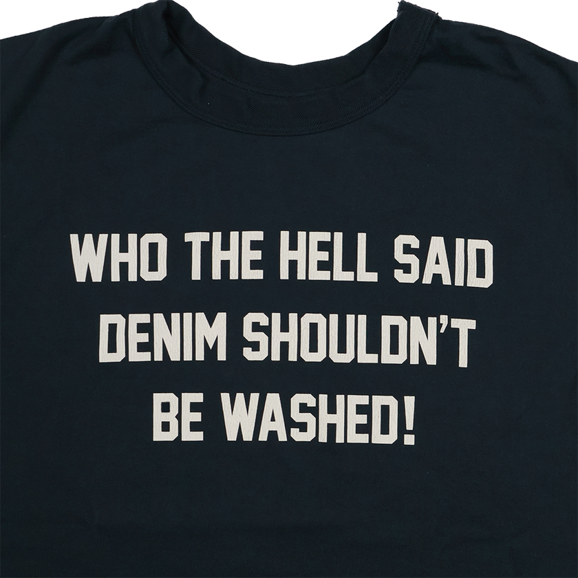 【2026SS】5222PT-10 WHO THE HELL SAID DENIM SHOULDN’T BE WASHED!