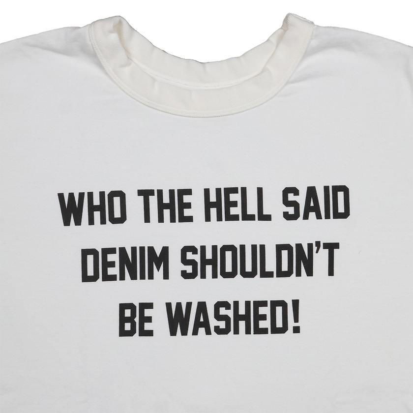 【2026SS】5222PT-10 WHO THE HELL SAID DENIM SHOULDN’T BE WASHED!